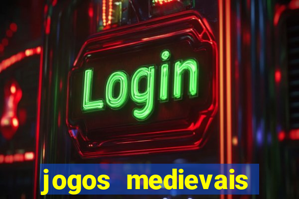 jogos medievais para celular